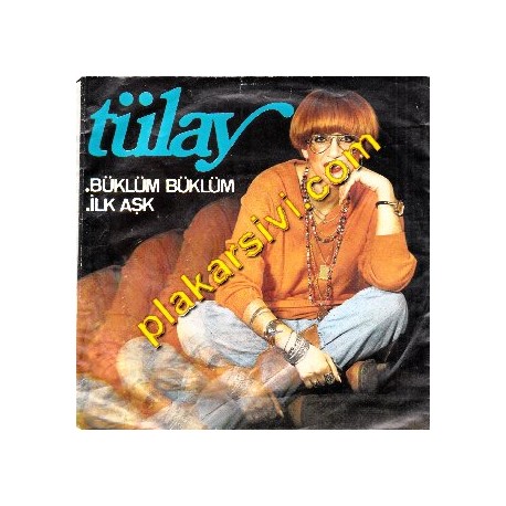 Tülay - Büklüm Büklüm-ilk Aşk