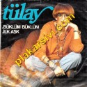 Tülay - Büklüm Büklüm-ilk Aşk