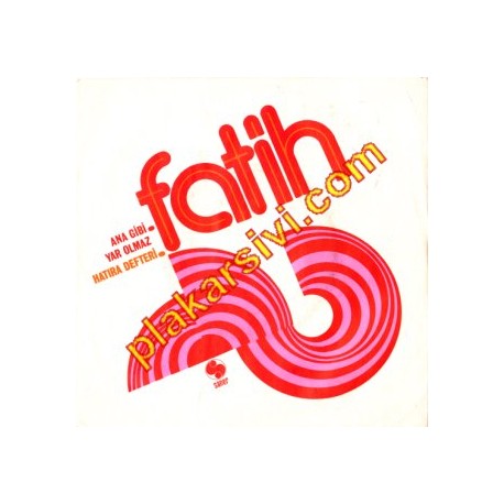 Fatih - Ana Gibi Yar Olmaz - Hatıra Defteri