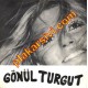 Gönül Turgut - O Yaz Gecesi - Söndür Ateşi