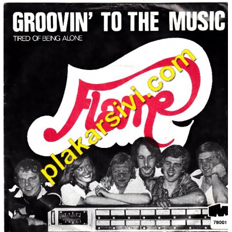 Flame - Tired Of Being Alone - Groovin' To The Music