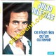 Julio Iglesias - Ce N'est Rien Qu'un Au Revoir - Ne T'en Vas Pas Je Ta'ime