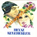 Beyaz Kelebekler - Dönemezsin Bana - Yaşamak için