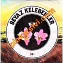 Beyaz Kelebekler - Unut Beni - Elmaların Yongası