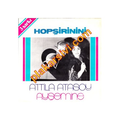 Atilla Atasoy - Ayşe Mine - Hopşirinini - Dağhan - Bir Dünya Kuralım - Bir Büyük Kent Şarkısı