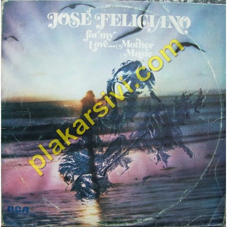 Jose Feliciano - For my Love ...Mother Music